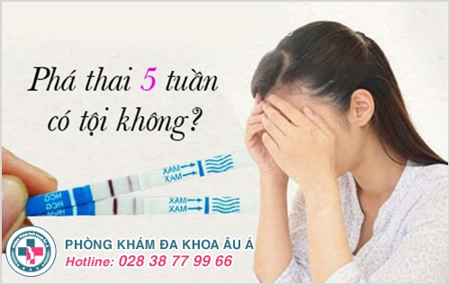 Phá thai 5 tuần có tội không? Phá thai 5 tuần có tội không?
